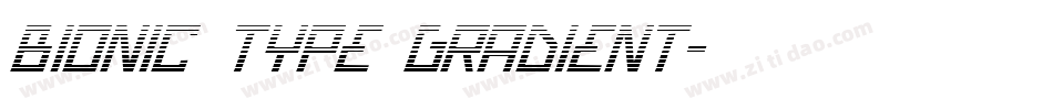 Bionic Type Gradient字体转换